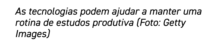 As tecnologias podem ajudar a manter uma rotina de estudos produtiva (Foto: Getty Images)