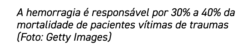 A hemorragia é responsável por 30% a 40% da mortalidade de pacientes vítimas de traumas (Foto: Getty Images)