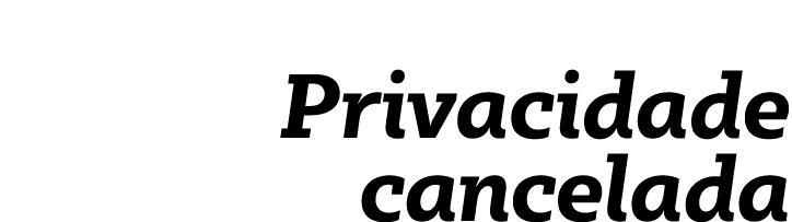 Privacidade cancelada