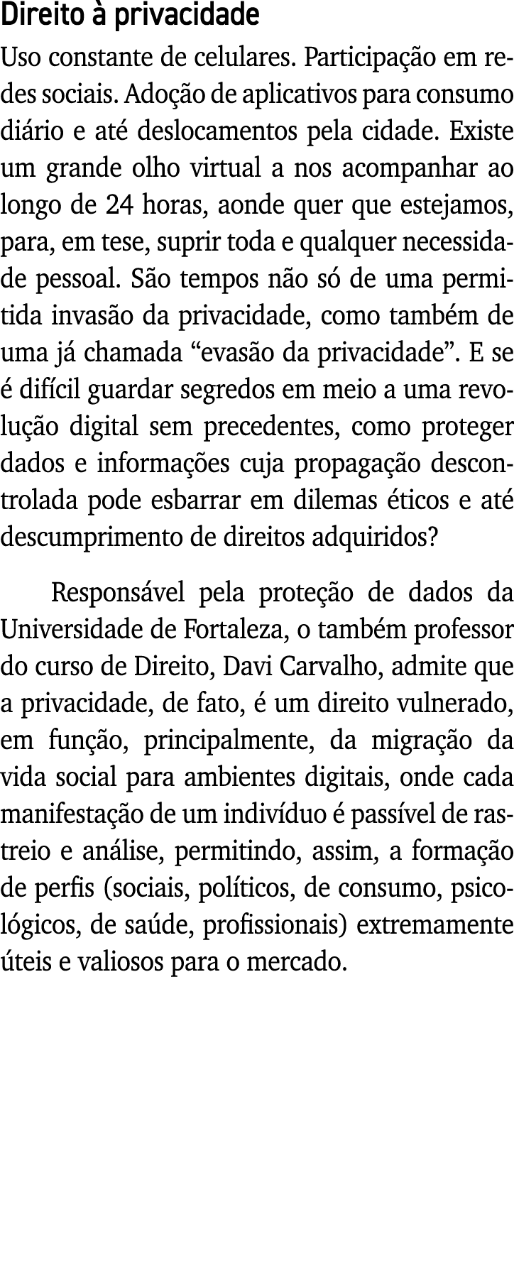 Direito à privacidade Uso constante de celulares  Participação em redes sociais  Adoção de aplicativos para consumo d   