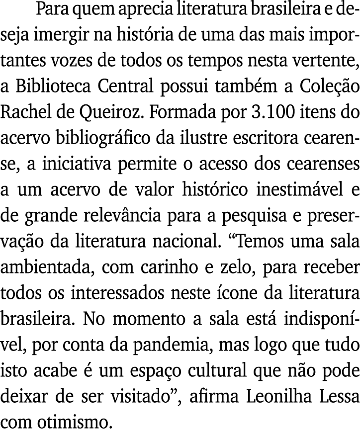 Para quem aprecia literatura brasileira e deseja imergir na história de uma das mais importantes vozes de todos os te   