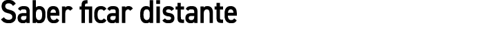 Saber ficar distante
