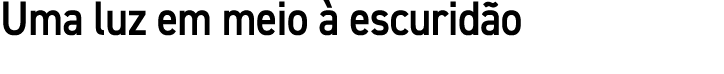 Uma luz em meio à escuridão 