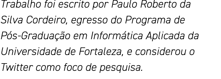 Trabalho foi escrito por Paulo Roberto da Silva Cordeiro, egresso do Programa de Pós-Graduação em Informática Aplicad   