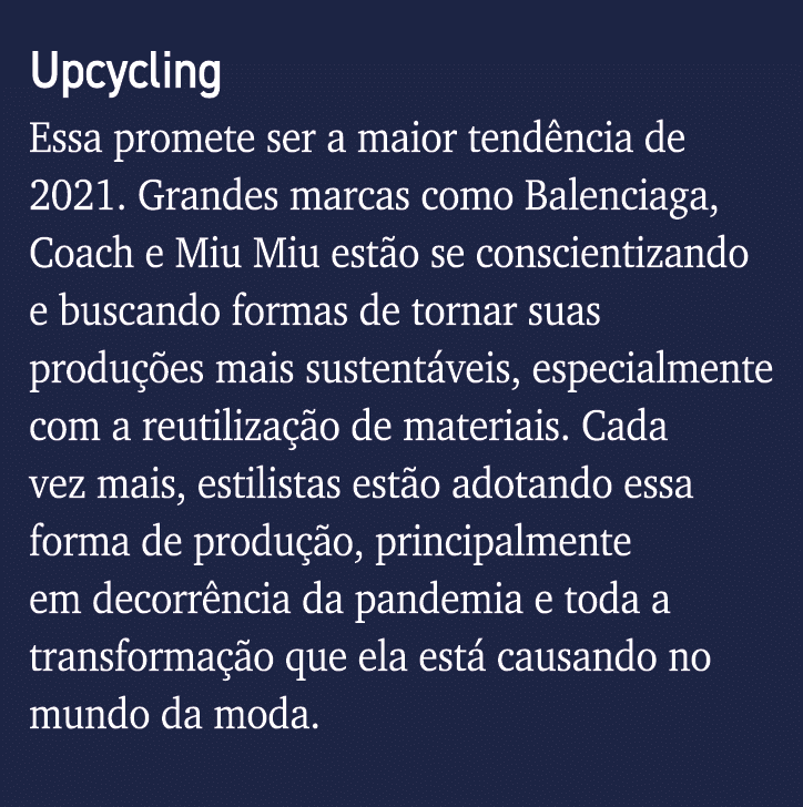 Upcycling Essa promete ser a maior tendência de 2021  Grandes marcas como Balenciaga, Coach e Miu Miu estão se consci   
