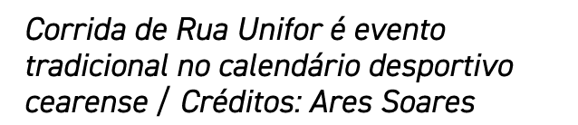 Corrida de Rua Unifor é evento tradicional no calendário desportivo cearense   Créditos: Ares Soares