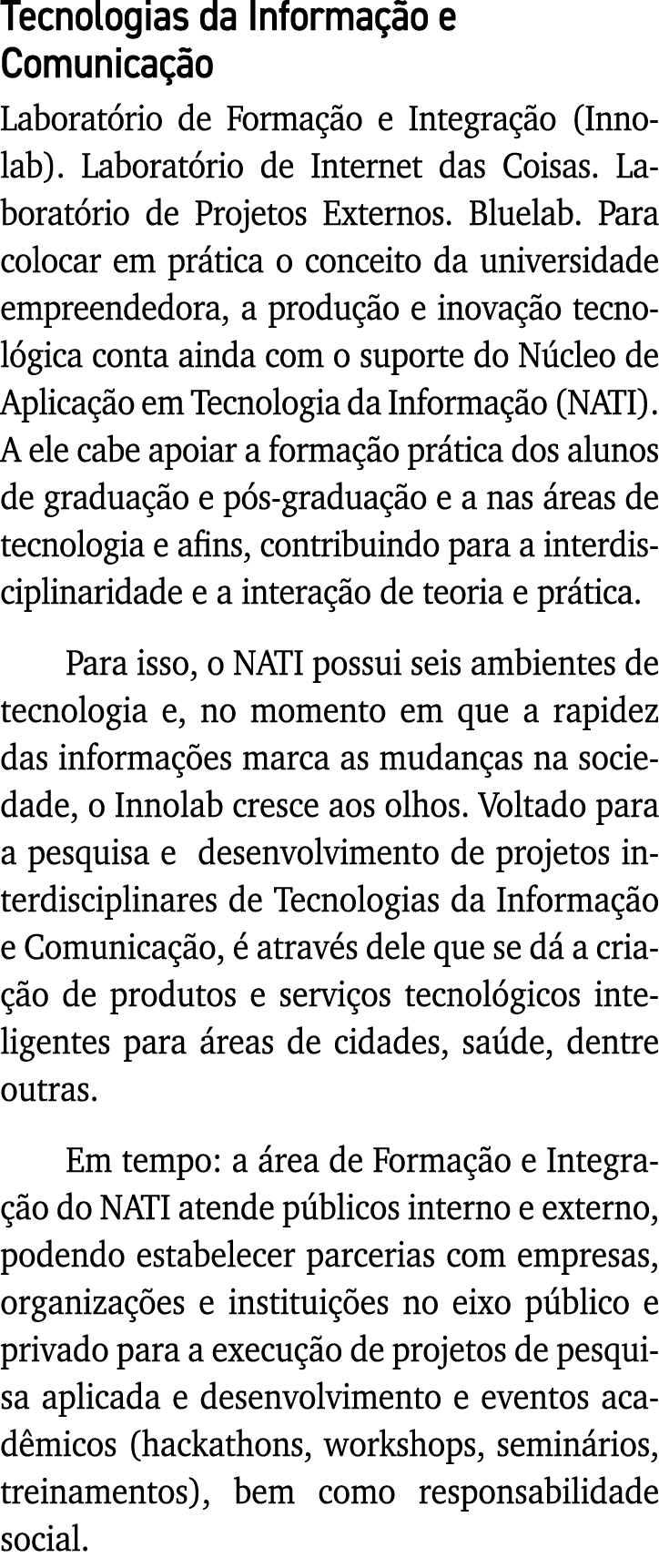 Tecnologias da Informação e Comunicação Laboratório de Formação e Integração (Innolab)  Laboratório de Internet das C   
