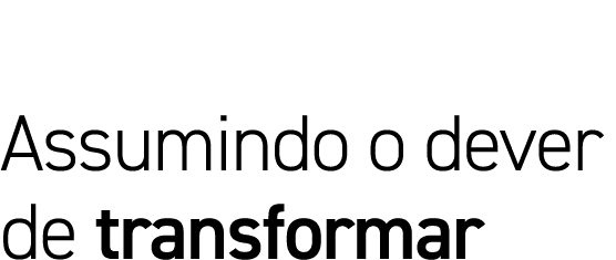 Assumindo o dever de transformar