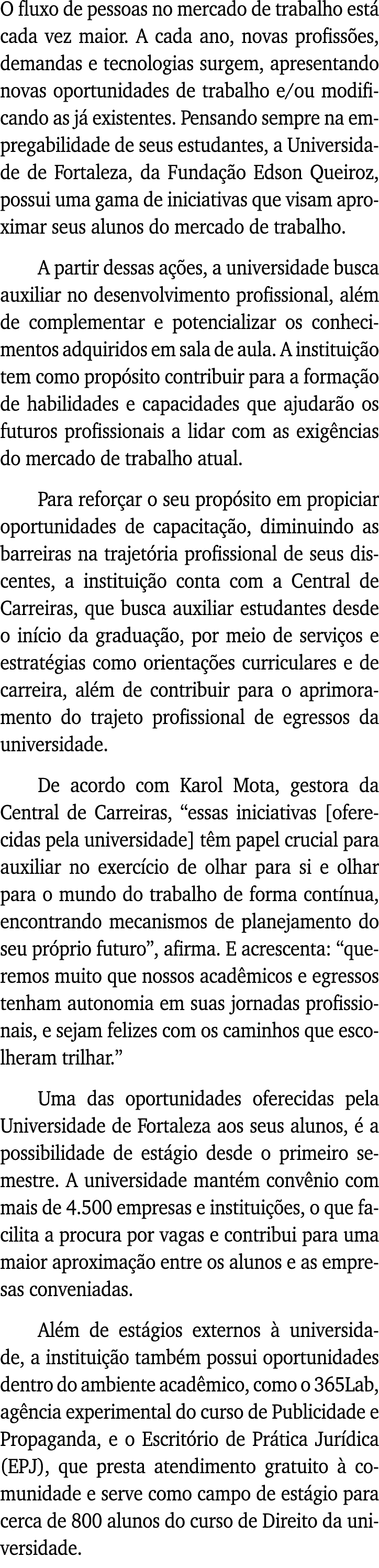 O fluxo de pessoas no mercado de trabalho está cada vez maior  A cada ano, novas profissões, demandas e tecnologias s   