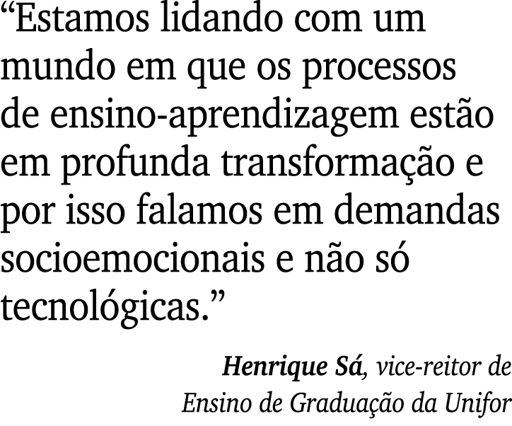  Estamos lidando com um mundo em que os processos de ensino-aprendizagem estão em profunda transformação e por isso f   