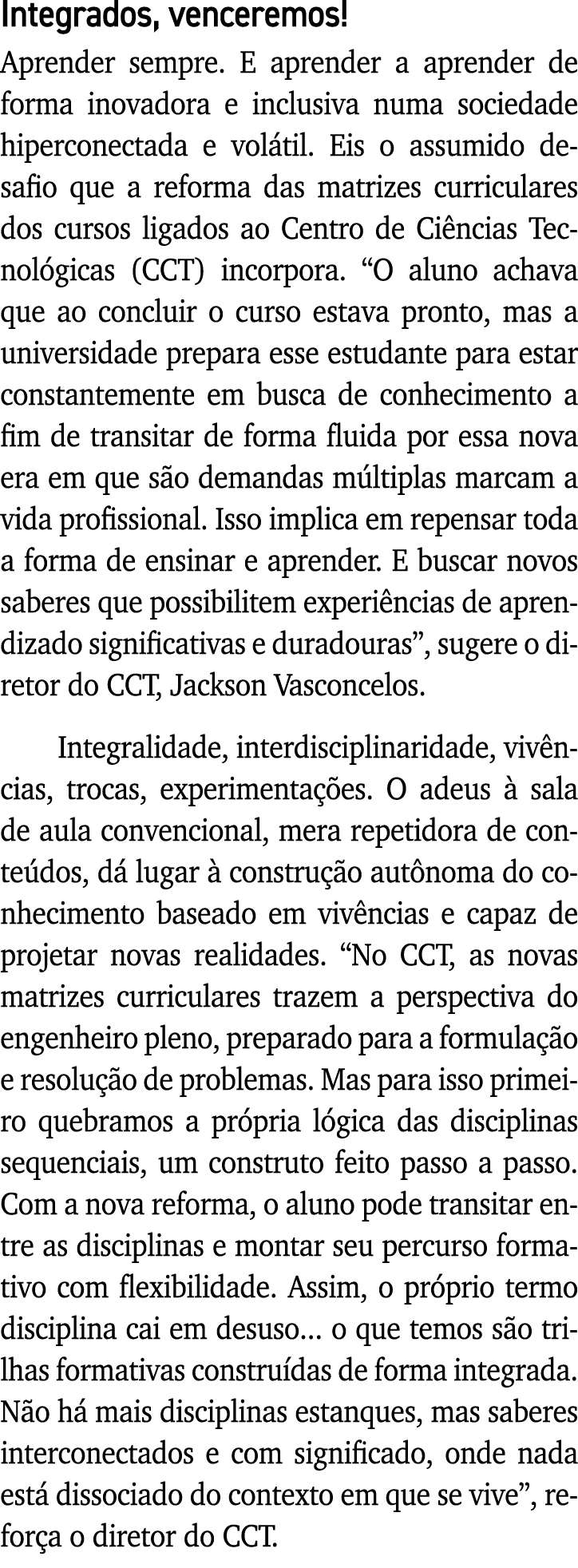 Integrados, venceremos  Aprender sempre  E aprender a aprender de forma inovadora e inclusiva numa sociedade hipercon   