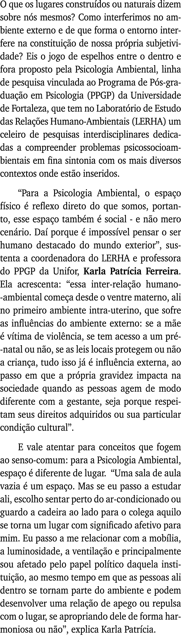 O que os lugares construídos ou naturais dizem sobre nós mesmos  Como interferimos no ambiente externo e de que forma   