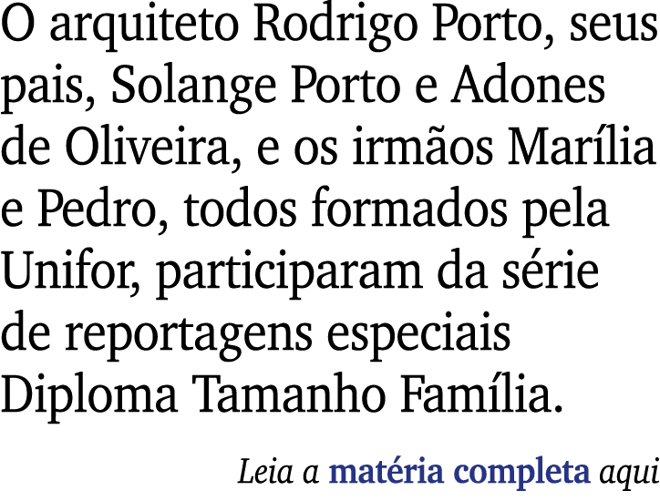 O arquiteto Rodrigo Porto, seus pais, Solange Porto e Adones de Oliveira, e os irmãos Marília e Pedro, todos formados   