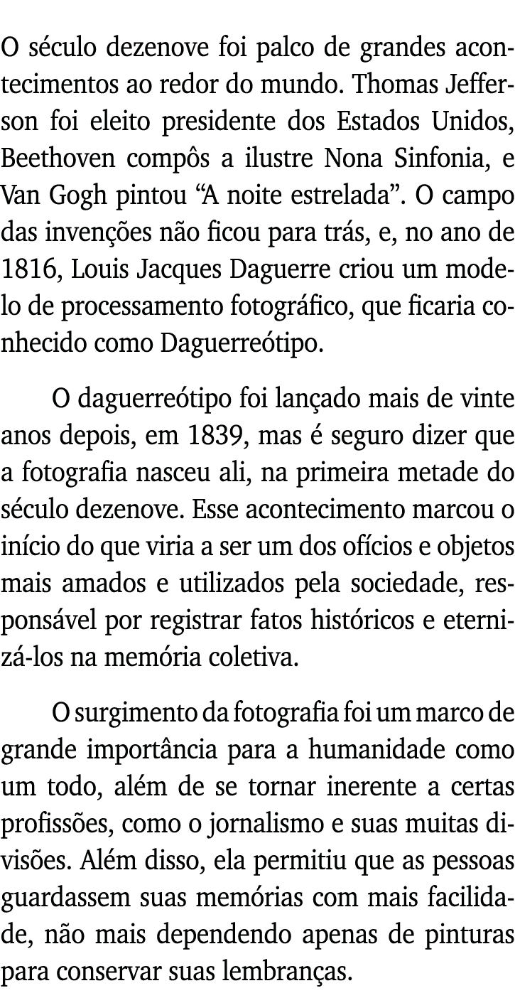  O século dezenove foi palco de grandes acontecimentos ao redor do mundo  Thomas Jefferson foi eleito presidente dos    