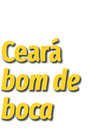 Ceará bom de boca