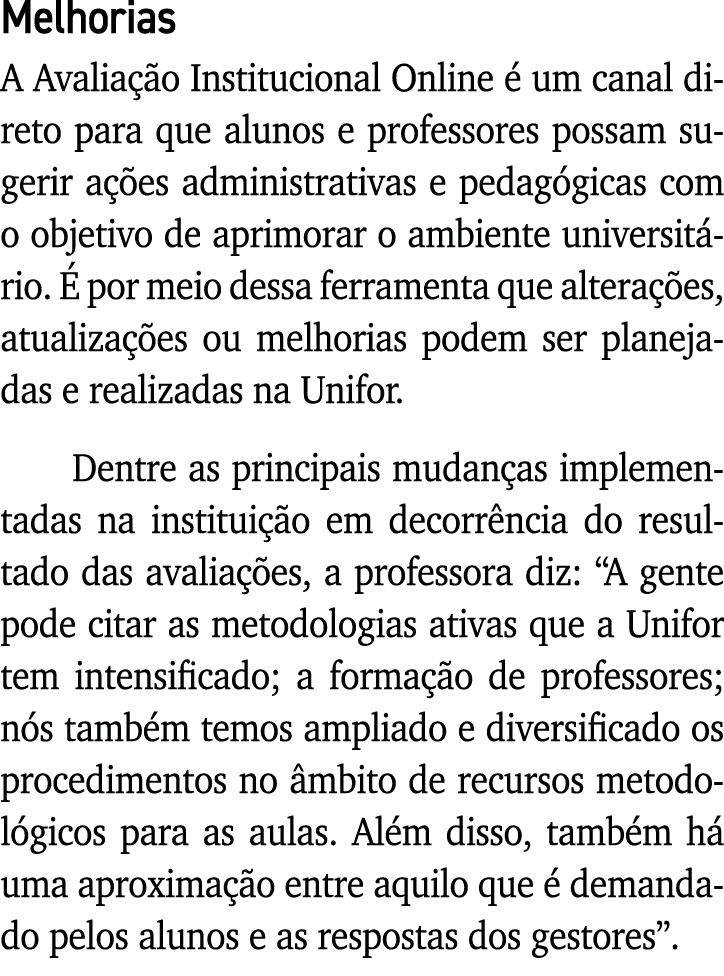Melhorias A Avaliação Institucional Online é um canal direto para que alunos e professores possam sugerir ações admin   