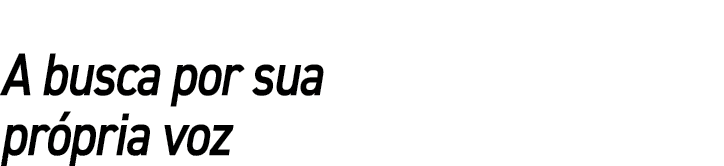 A busca por sua própria voz