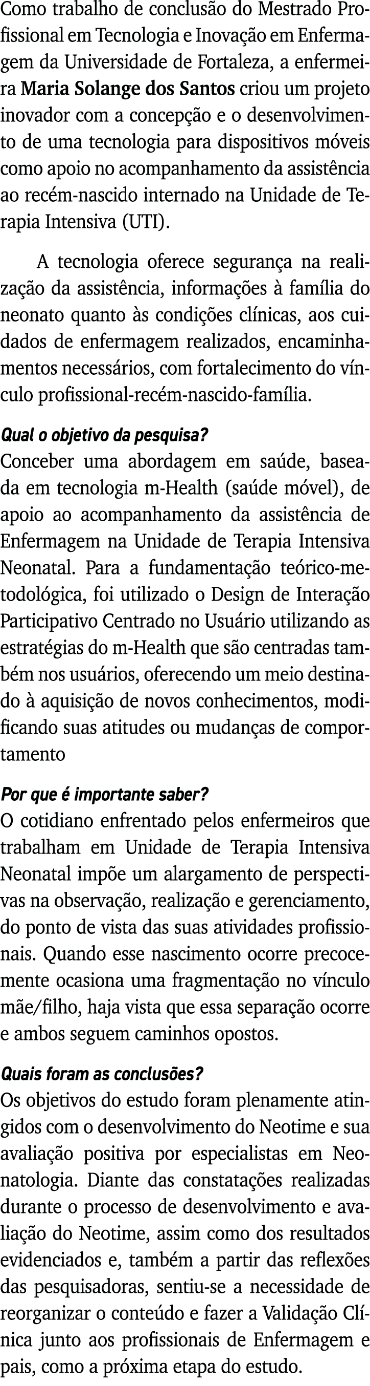 Como trabalho de conclusão do Mestrado Profissional em Tecnologia e Inovação em Enfermagem da Universidade de Fortale   