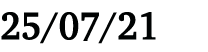 25 07 21