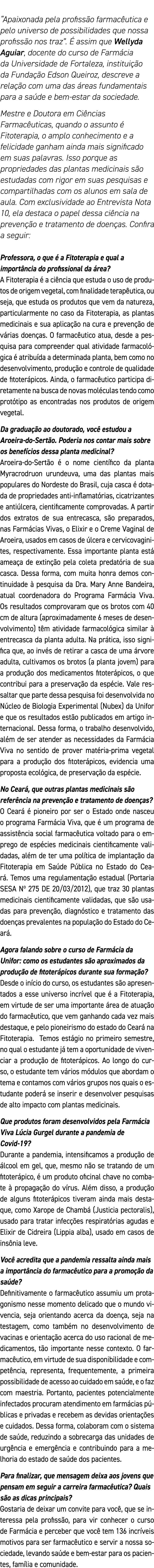  Apaixonada pela profissão farmacêutica e pelo universo de possibilidades que nossa profissão nos traz   É assim que    
