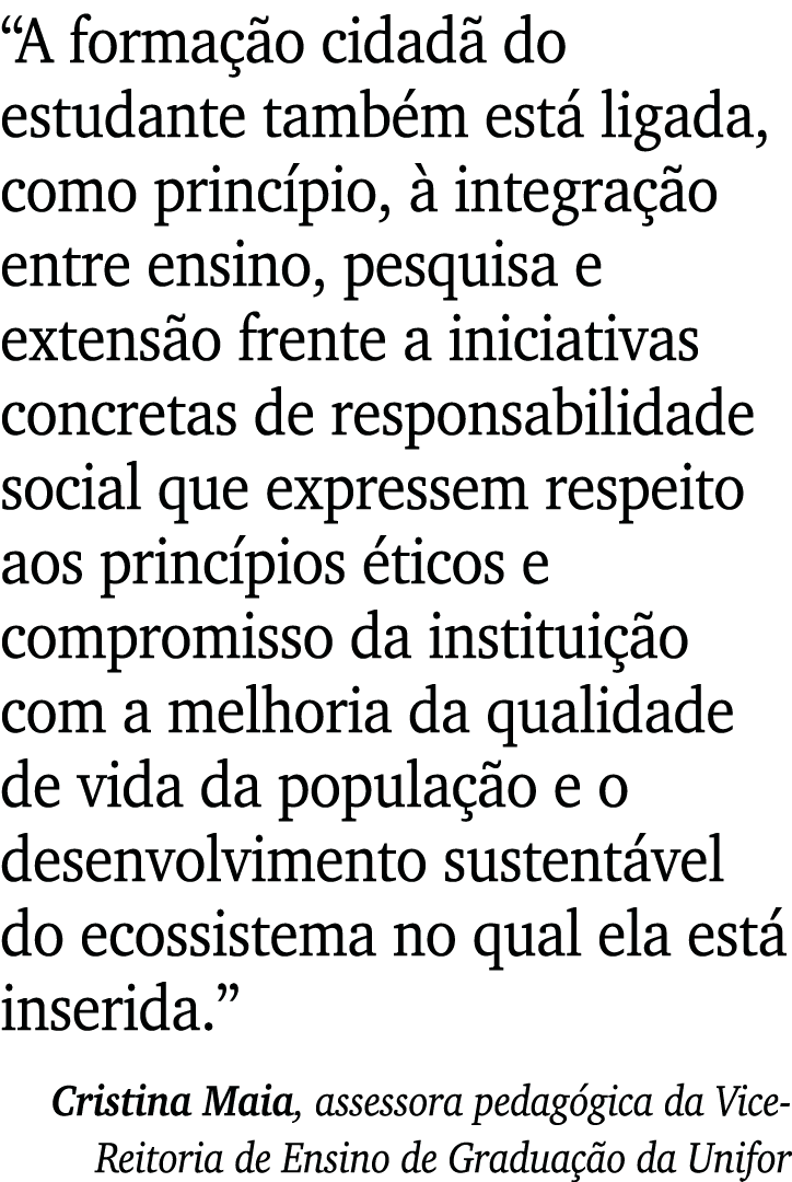  A formação cidadã do estudante também está ligada, como princípio, à integração entre ensino, pesquisa e extensão fr   