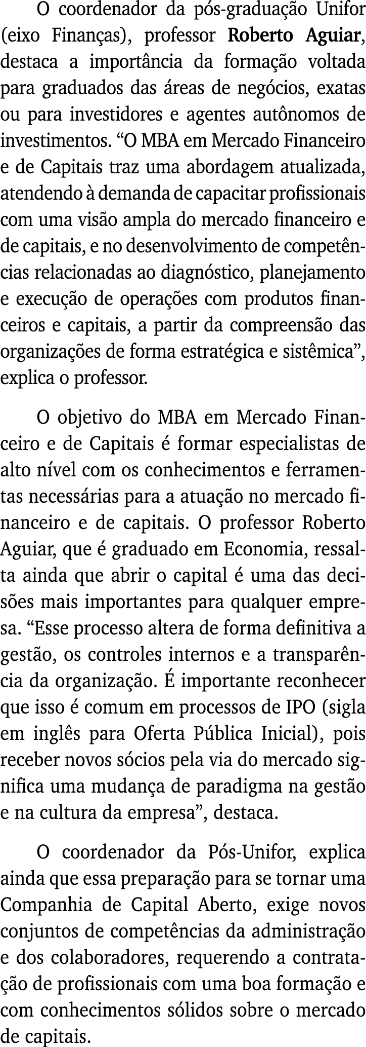 O coordenador da pós-graduação Unifor (eixo Finanças), professor Roberto Aguiar, destaca a importância da formação vo   