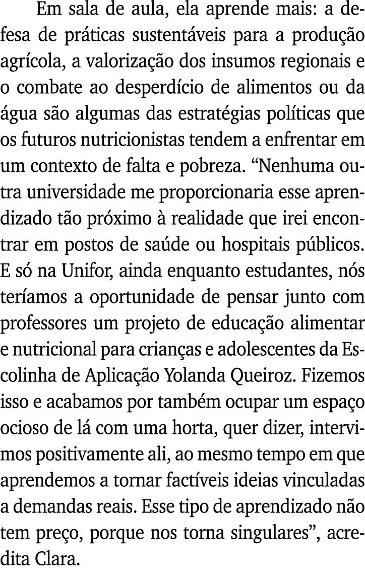 Em sala de aula, ela aprende mais: a defesa de práticas sustentáveis para a produção agrícola, a valorização dos insu   