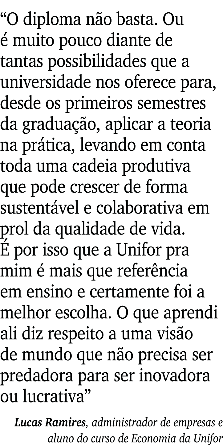  O diploma não basta  Ou é muito pouco diante de tantas possibilidades que a universidade nos oferece para, desde os    