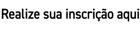 Realize sua inscrição aqui 