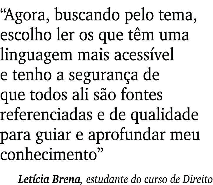  Agora, buscando pelo tema, escolho ler os que têm uma linguagem mais acessível e tenho a segurança de que todos ali    