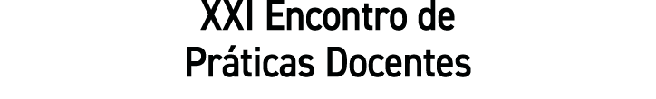 XXI Encontro de Práticas Docentes