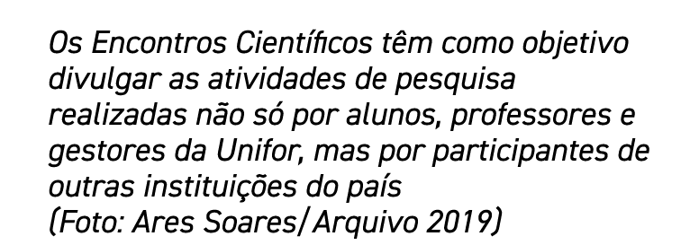 Os Encontros Científicos têm como objetivo divulgar as atividades de pesquisa realizadas não só por alunos, professor   