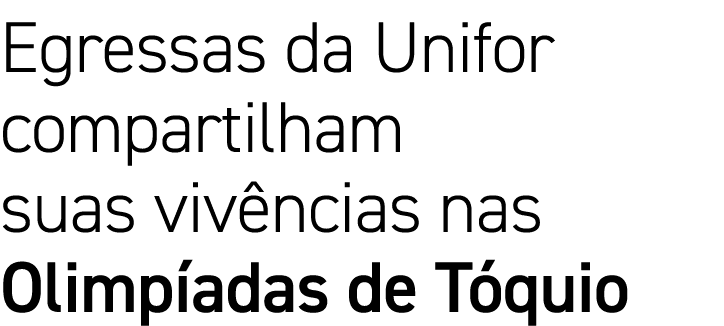 Egressas da Unifor compartilham suas vivências nas Olimpíadas de Tóquio