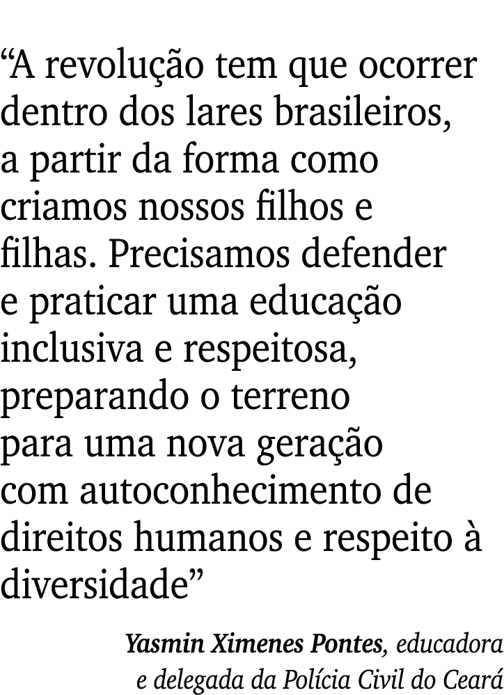  A revolução tem que ocorrer dentro dos lares brasileiros, a partir da forma como criamos nossos filhos e filhas  Pre   
