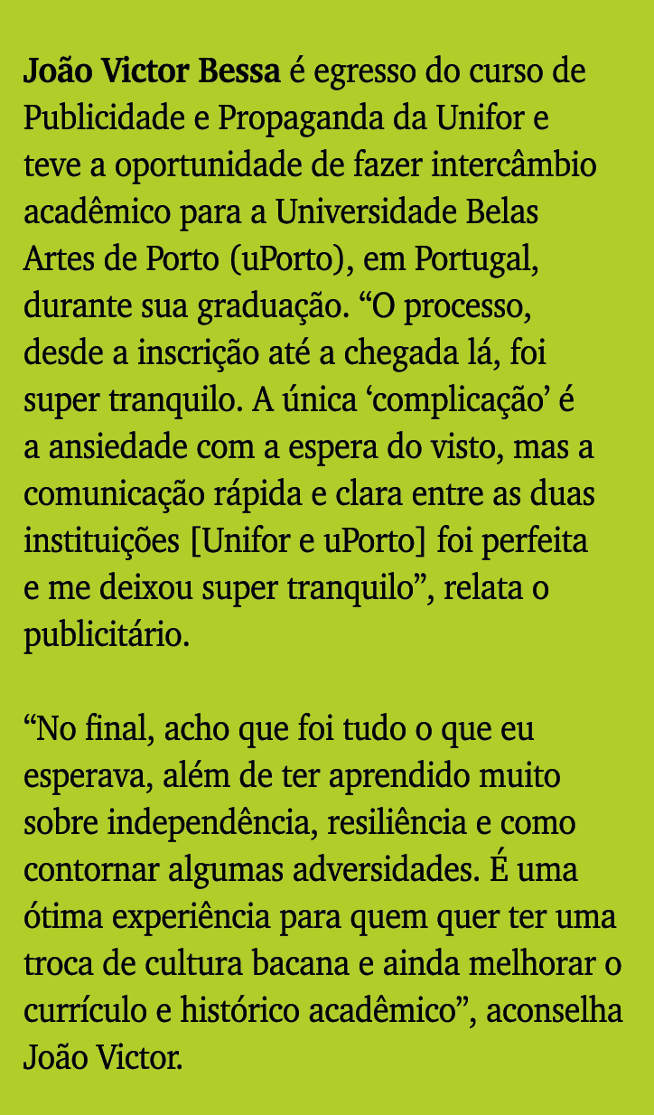 João Victor Bessa é egresso do curso de Publicidade e Propaganda da Unifor e teve a oportunidade de fazer intercâmbio   