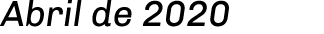 Abril de 2020