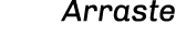 Arraste