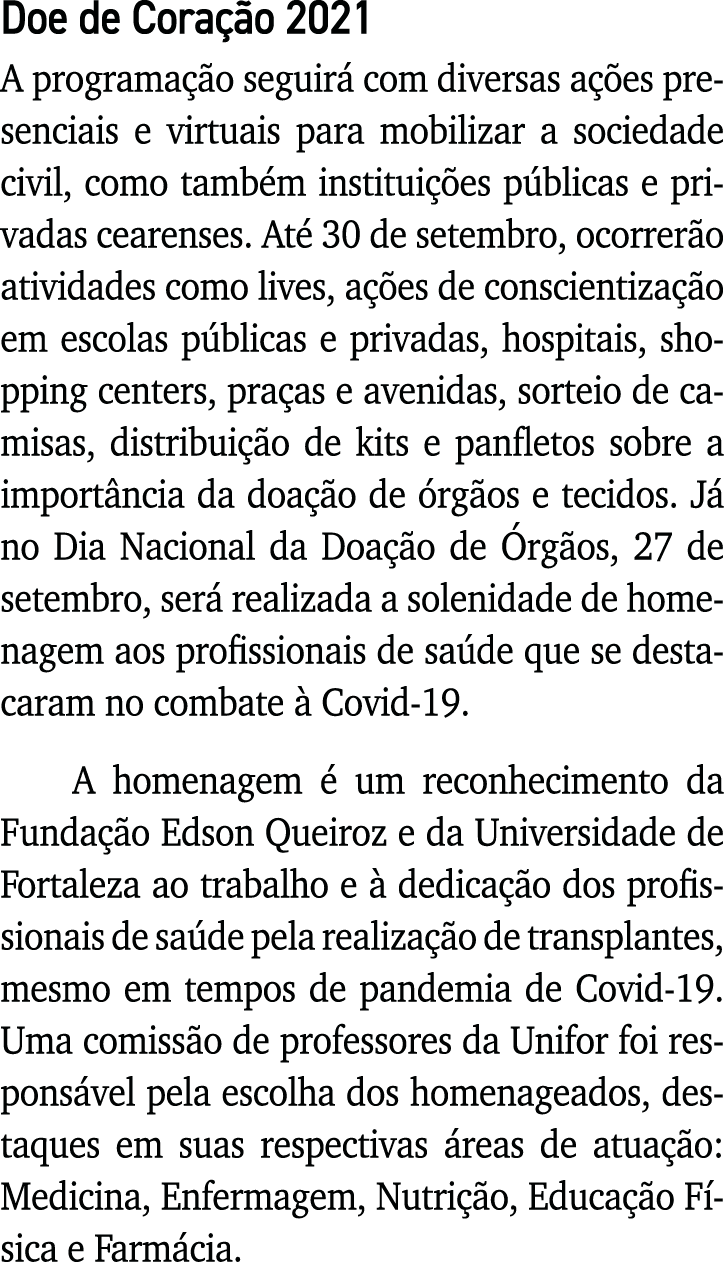 Doe de Coração 2021 A programação seguirá com diversas ações presenciais e virtuais para mobilizar a sociedade civil,   