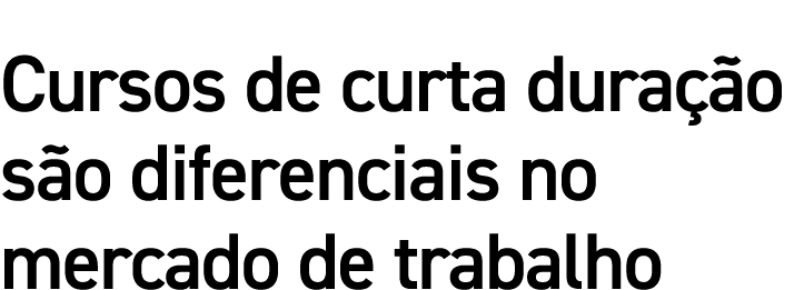 Cursos de curta duração são diferenciais no mercado de trabalho