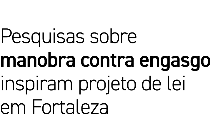 Pesquisas sobre manobra contra engasgo inspiram projeto de lei em Fortaleza