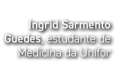 Ingrid Sarmento Guedes, estudante de Medicina da Unifor