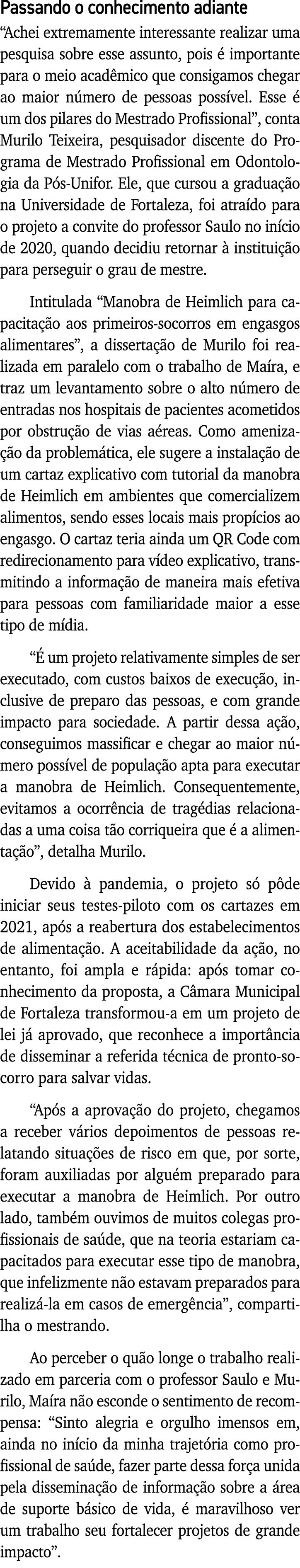 Passando o conhecimento adiante  Achei extremamente interessante realizar uma pesquisa sobre esse assunto, pois é imp   