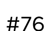 #76