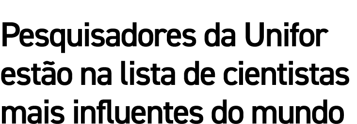 Pesquisadores da Unifor estão na lista de cientistas mais influentes do mundo