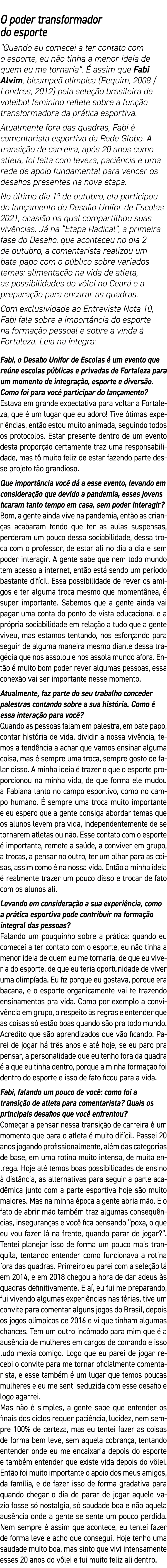 O poder transformador do esporte  Quando eu comecei a ter contato com o esporte, eu não tinha a menor ideia de quem e   