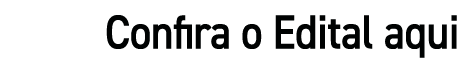 Confira o Edital aqui