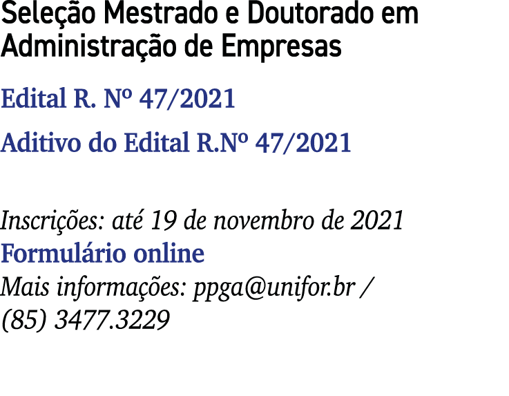 Seleção Mestrado e Doutorado em Administração de Empresas Edital R  N  47 2021 Aditivo do Edital R N  47 2021 Inscriç   