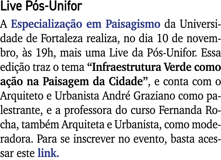 Live Pós-Unifor A Especialização em Paisagismo da Universidade de Fortaleza realiza, no dia 10 de novembro, às 19h, m   
