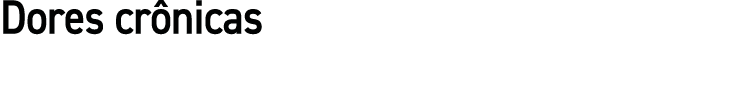 Dores crônicas 