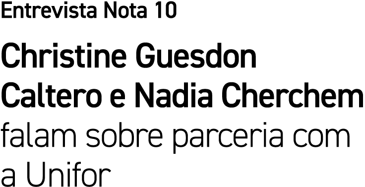 Entrevista Nota 10 Christine Guesdon Caltero e Nadia Cherchem falam sobre parceria com a Unifor